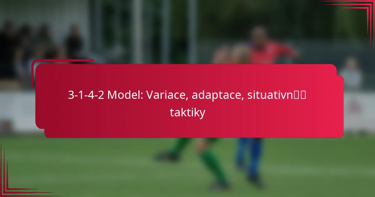 Read more about the article 3-1-4-2 Model: Variace, adaptace, situativní taktiky