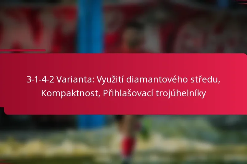 3-1-4-2 Varianta: Využití diamantového středu, Kompaktnost, Přihlašovací trojúhelníky